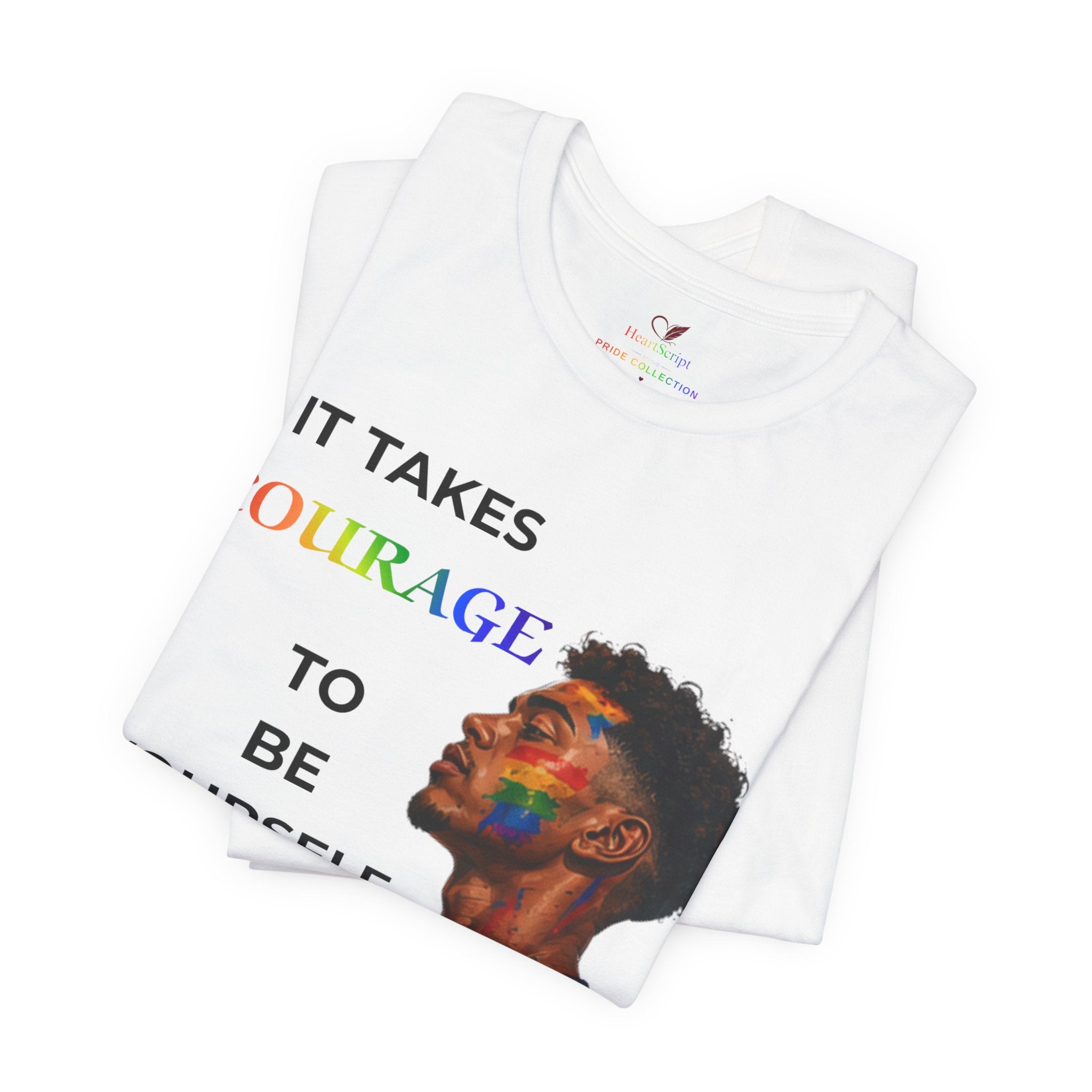 It Takes Courage To Be Yourself LGBTQ+ Pride Unisex Jersey T-Shirt