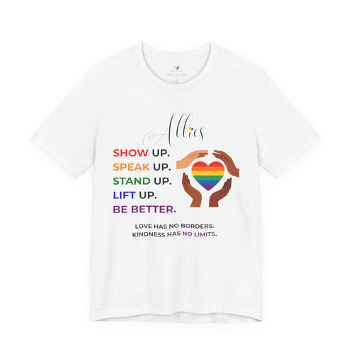 Allies Show Up Speak Up Stand Up LGBTQ+ Ally Pride Shirt