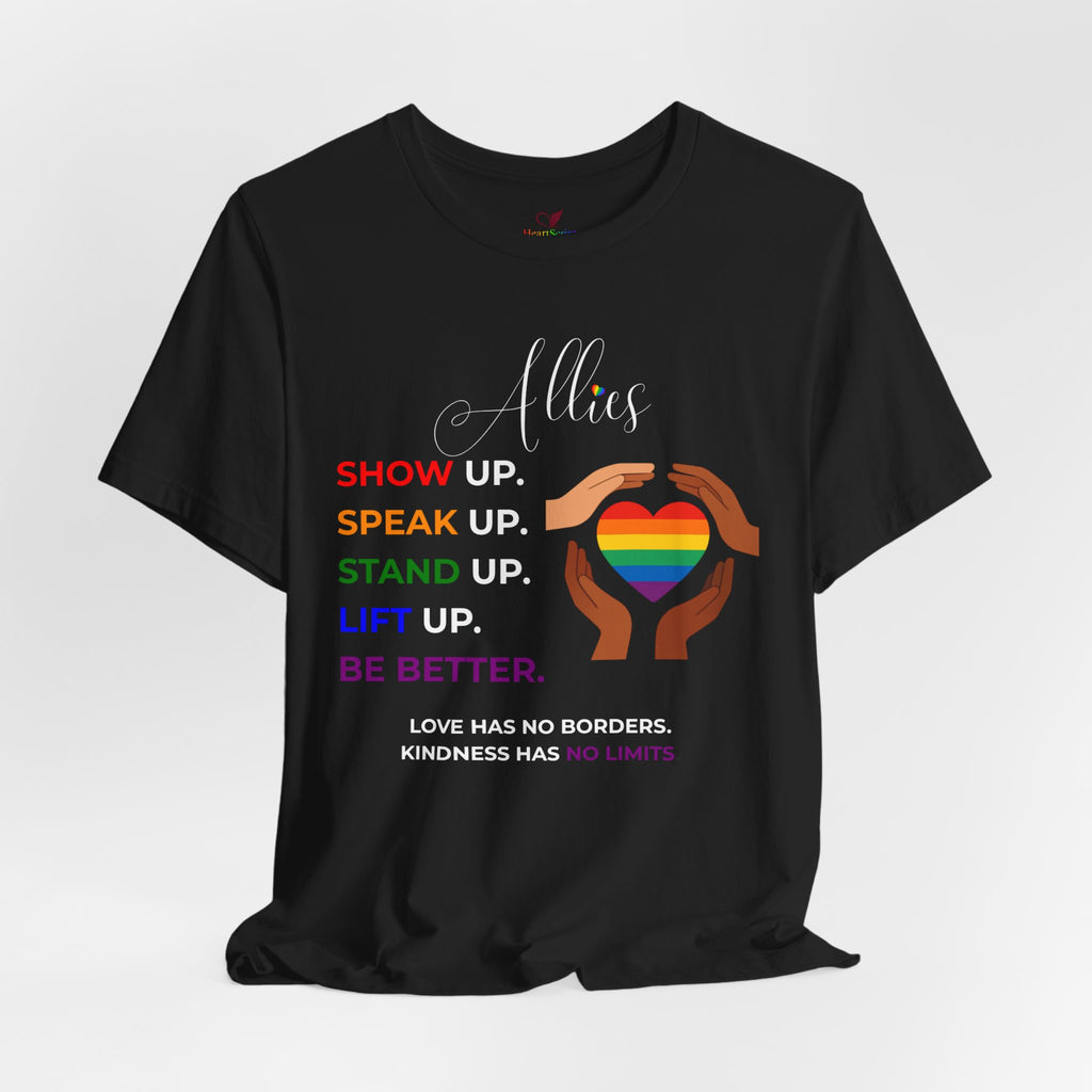 Allies Show Up Speak Up Stand Up LGBTQ+ Ally Pride Shirt