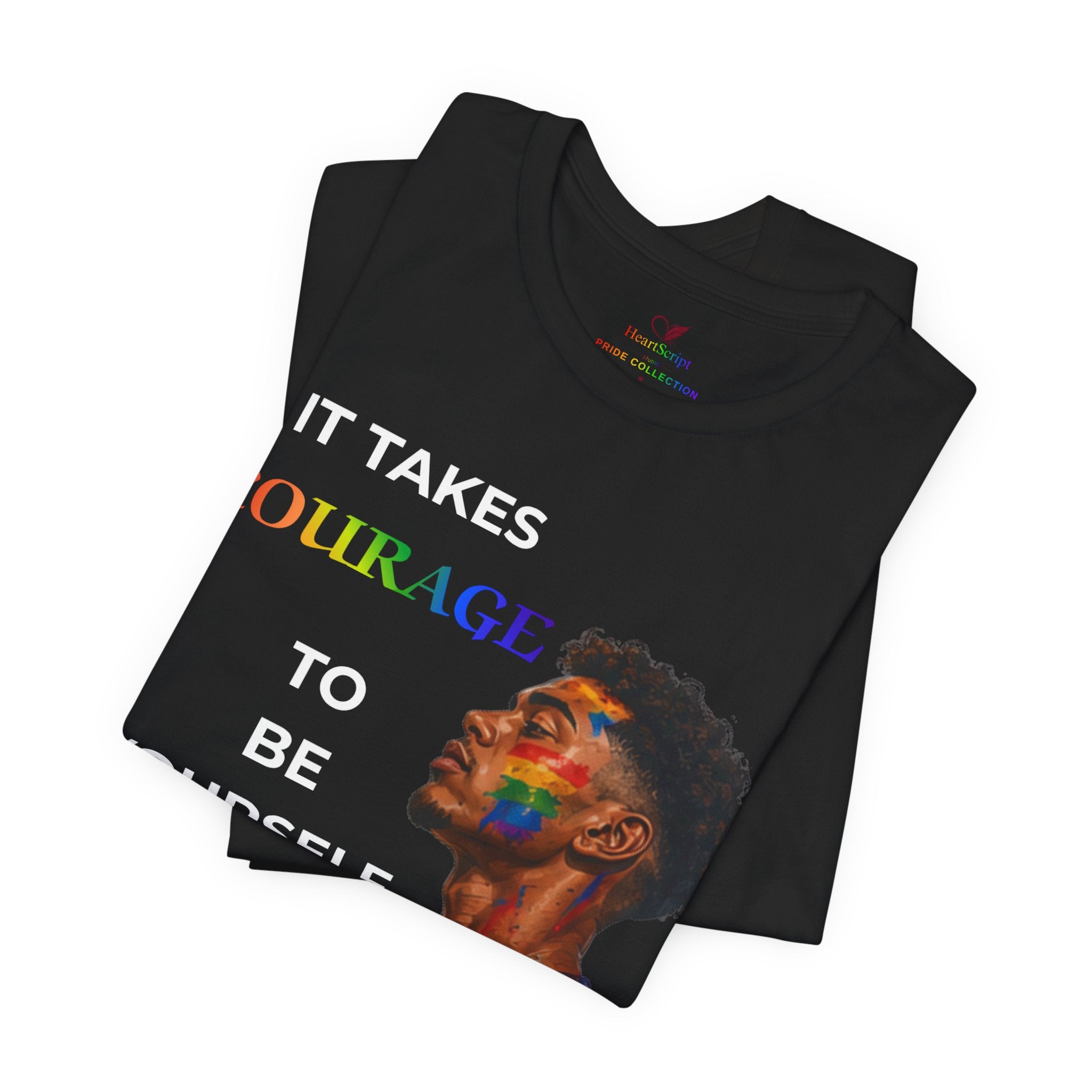 It Takes Courage To Be Yourself LGBTQ+ Pride Unisex Jersey T-Shirt