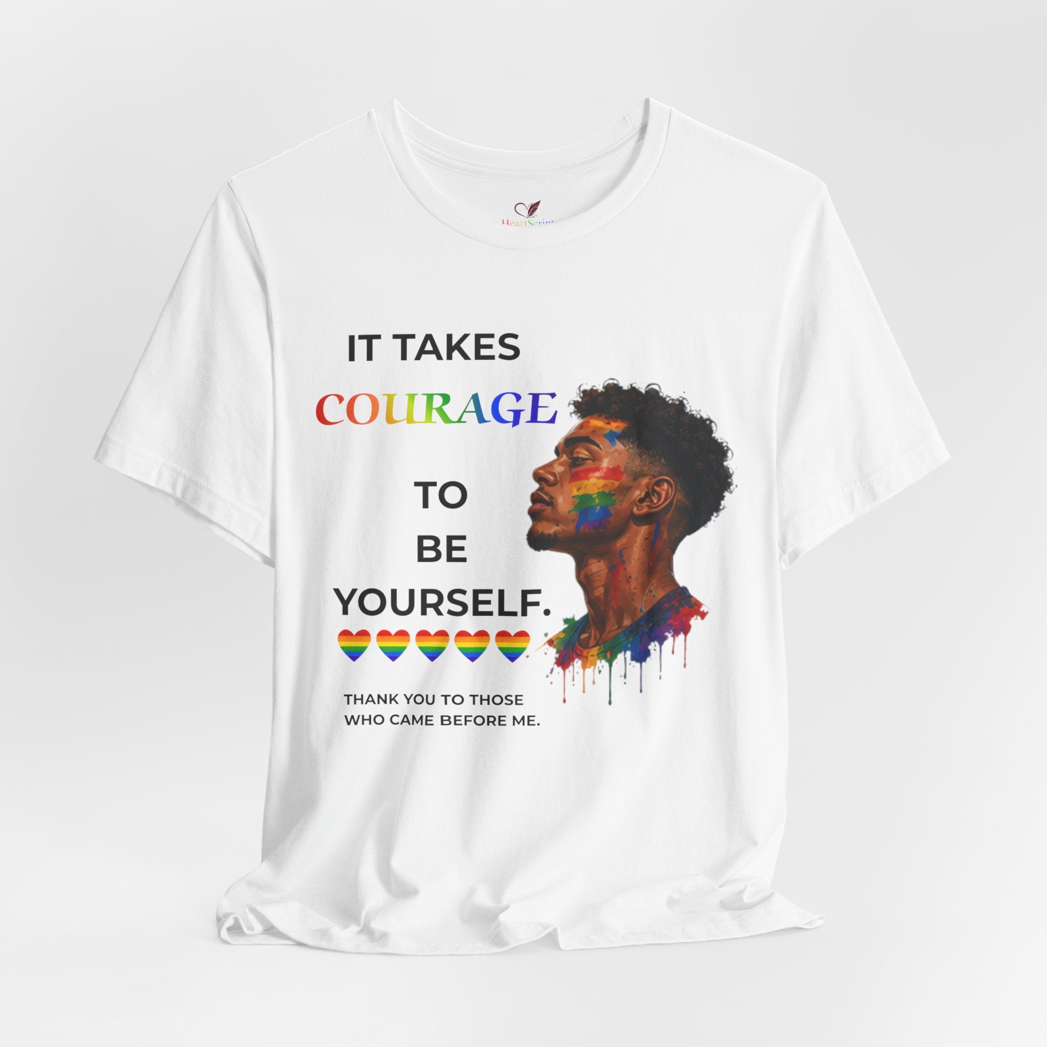 It Takes Courage To Be Yourself LGBTQ+ Pride Unisex Jersey T-Shirt