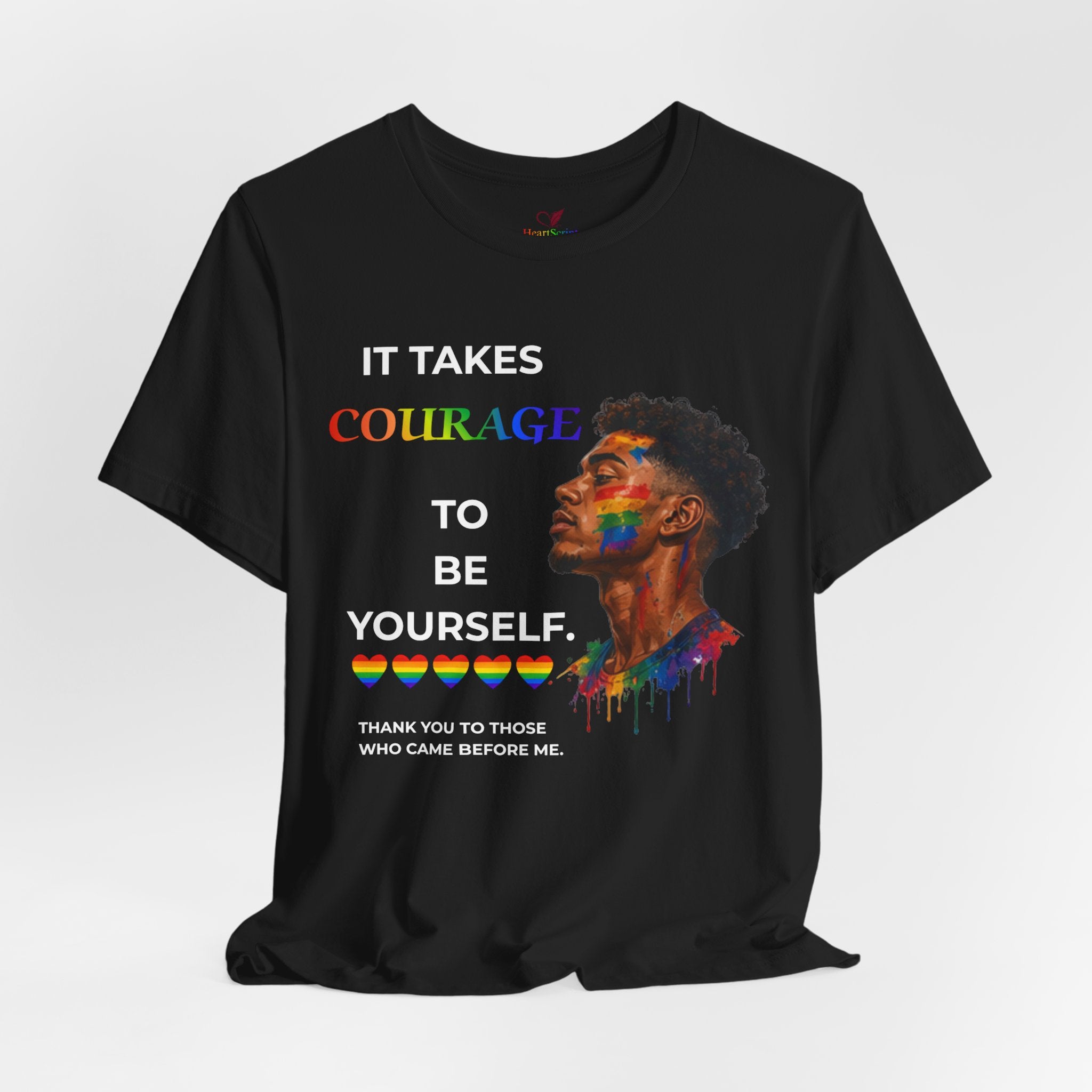 It Takes Courage To Be Yourself LGBTQ+ Pride Unisex Jersey T-Shirt